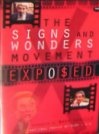 Signs and Wonder Movement Exposed